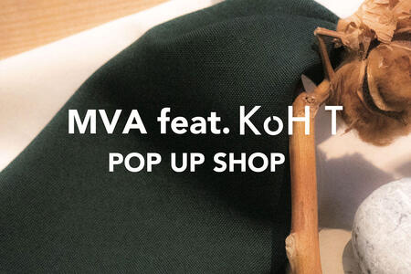 2021.9/8〜9/21 日本橋高島屋4Fにて限定POP UP SHOP ”MVA feat. KoH T”を開催しました