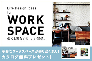 Life Design ideas for WORK SPACE