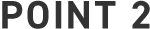 POINT 2