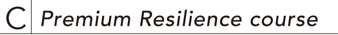 【C】Premium Resilience Cource