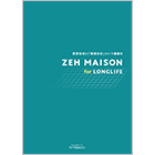 ZEH MAISON for LONGLIFE